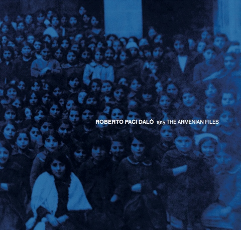 Roberto Paci Dalò – 1915 The Armenian Files